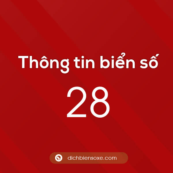 Thông tin biển số 28 ở tỉnh nào? Biển số xe 28 ở đâu?