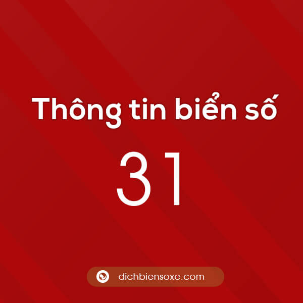 Biển số 31 ở tỉnh nào? Biển số xe 31 ở đâu?