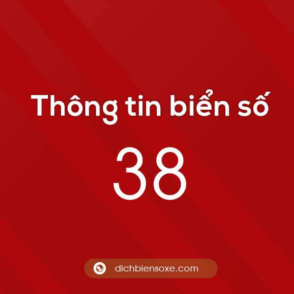 Cập nhật biển số 38 ở tỉnh nào? Biển số xe 38 ở đâu?