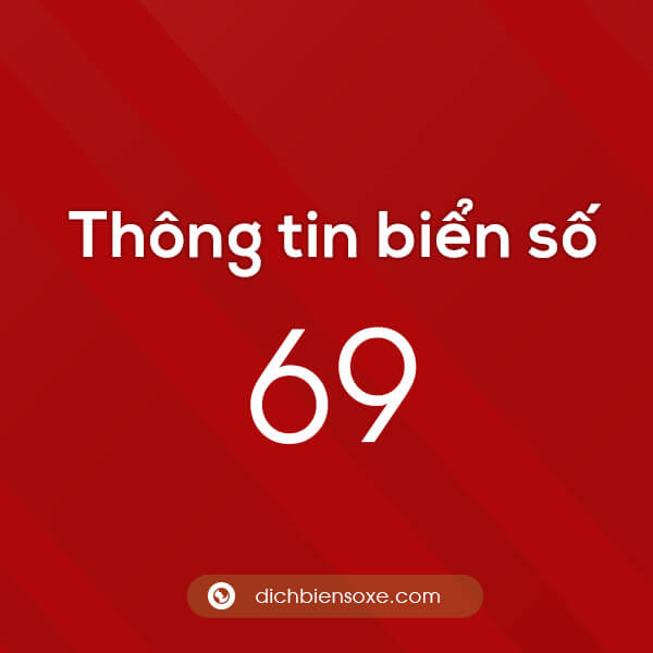 Cập nhật biển số xe 69 ở tỉnh nào? Biển số 69 ở đâu?