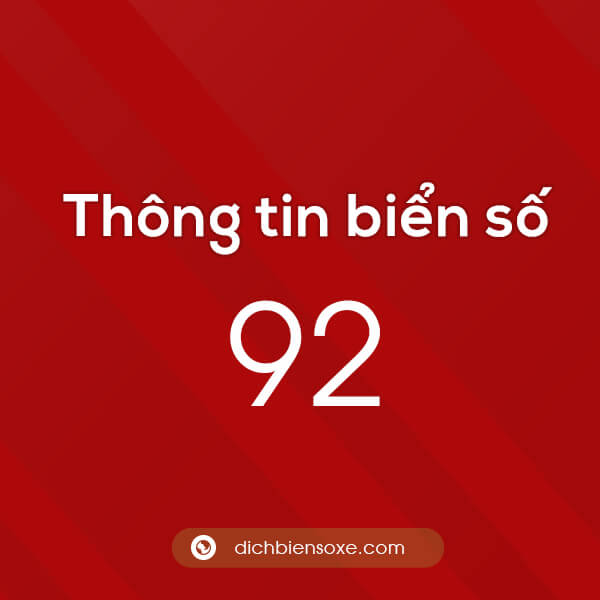 Cập nhật biển số xe 92 ở tỉnh nào? Biển số 92 ở đâu?