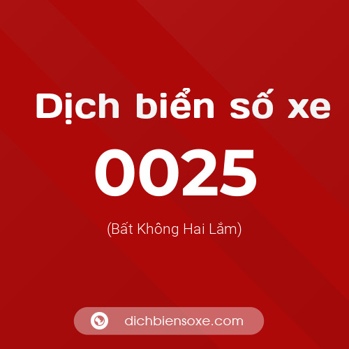 Ý nghĩa biển số xe 0025 là gì?