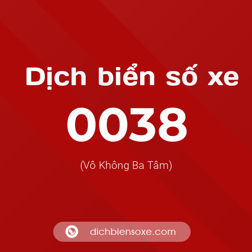 Ý nghĩa biển số xe 0038 là gì?