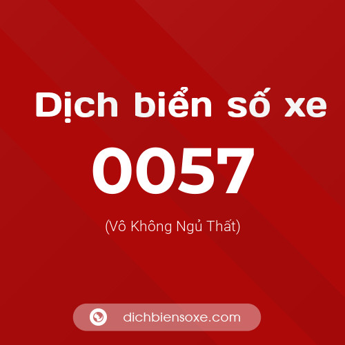 Ý nghĩa biển số xe 0057 là gì?