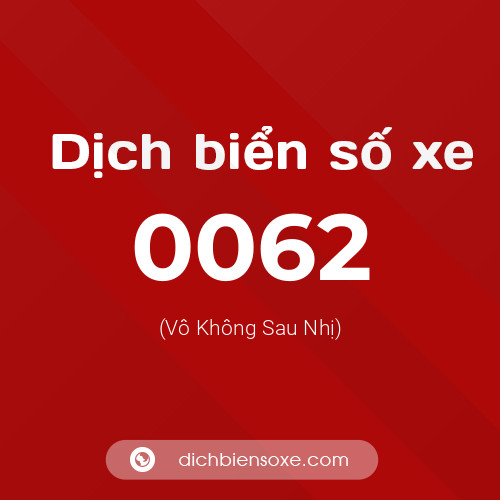 Ý nghĩa biển số xe 0062 là gì?