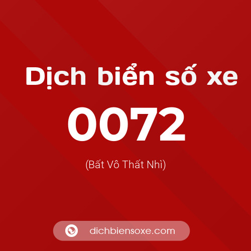 Ý nghĩa biển số xe 0072 là gì?