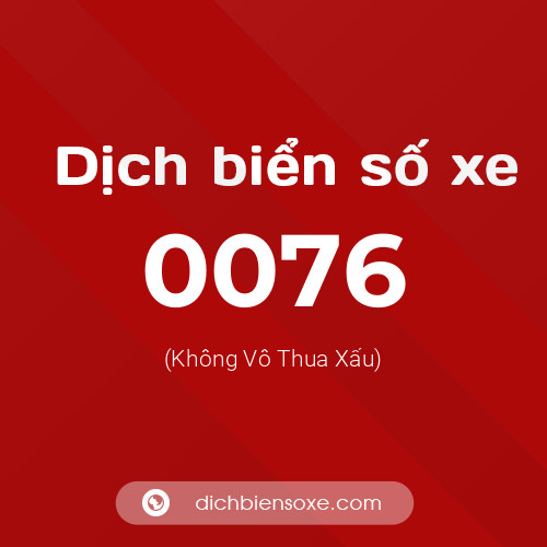 Ý nghĩa biển số xe 0076 là gì?