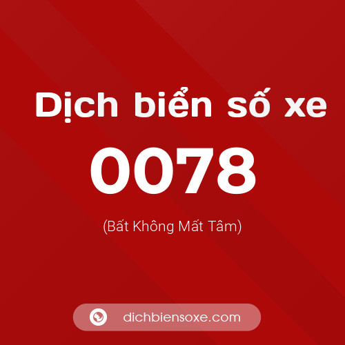 Ý nghĩa biển số xe 0078 là gì?
