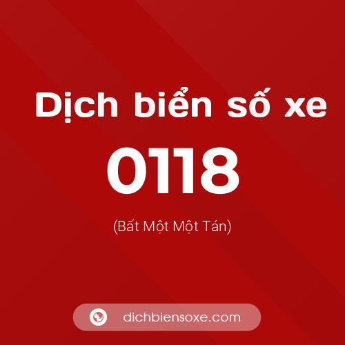 Ý nghĩa biển số xe 0118 là gì?