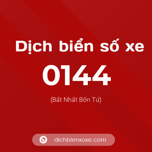Ý nghĩa biển số xe 0144 là gì?