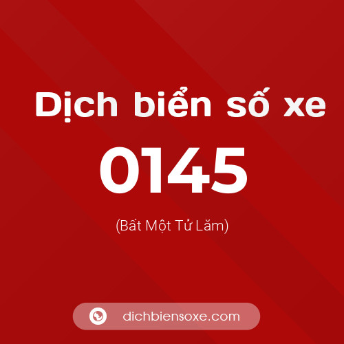 Ý nghĩa biển số xe 0145 là gì?