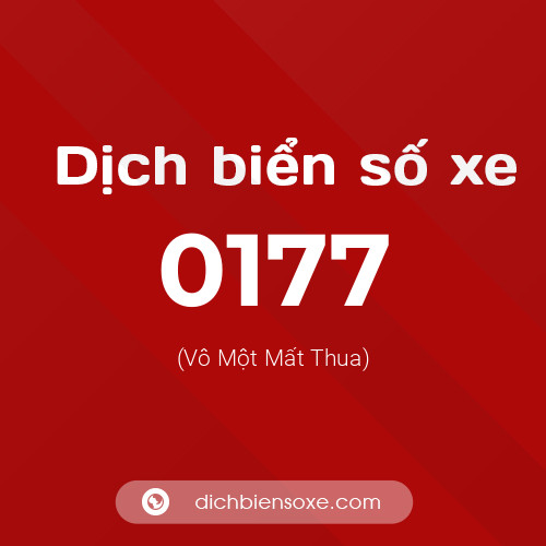 Ý nghĩa biển số xe 0177 là gì?
