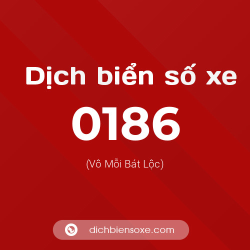Ý nghĩa biển số xe 0186 là gì?
