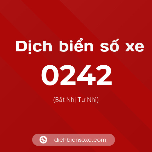 Ý nghĩa biển số xe 0242 là gì?