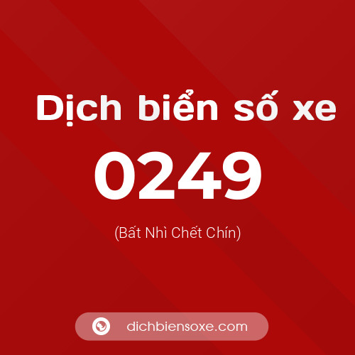 Ý nghĩa biển số xe 0249 là gì?