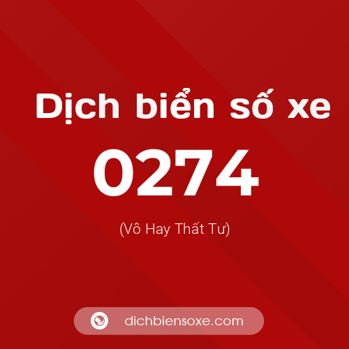 Ý nghĩa biển số xe 0274 là gì?
