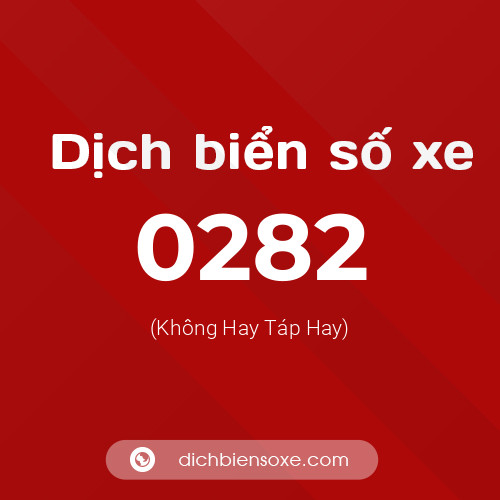 Ý nghĩa biển số xe 0282 là gì?
