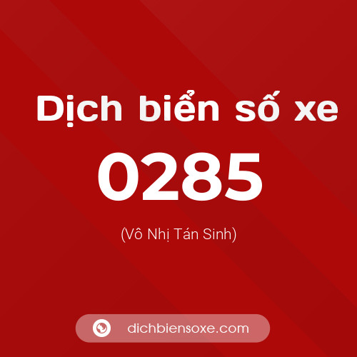 Ý nghĩa biển số xe 0285 là gì?