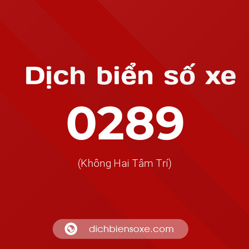 Ý nghĩa biển số xe 0289 là gì?