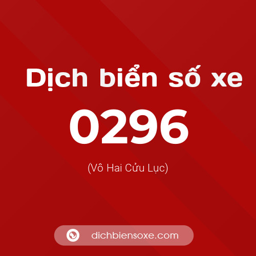 Ý nghĩa biển số xe 0296 là gì?