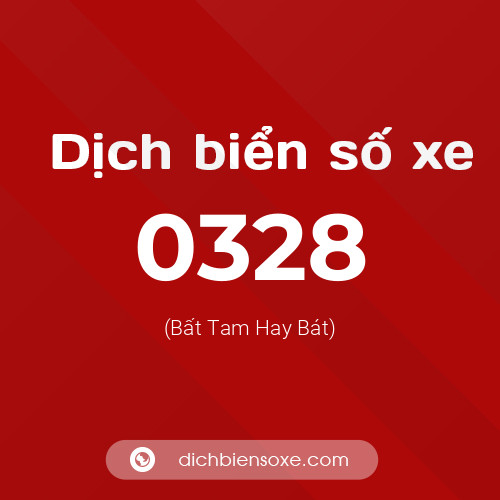 Ý nghĩa biển số xe 0328 là gì?