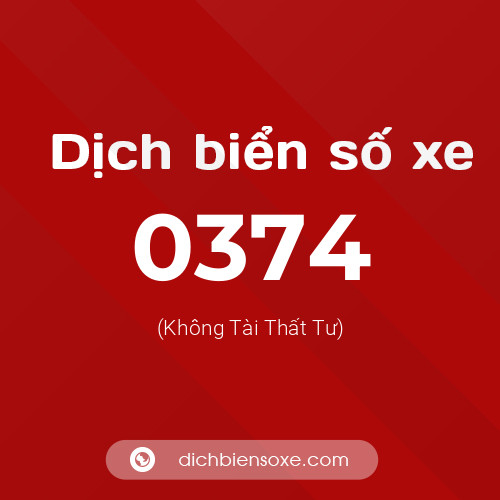Ý nghĩa biển số xe 0374 là gì?