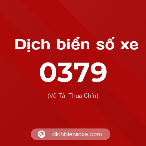 Ý nghĩa biển số xe 0379 là gì?