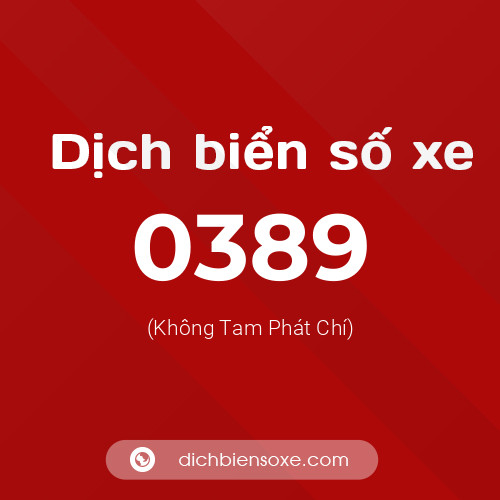 Ý nghĩa biển số xe 0389 là gì?