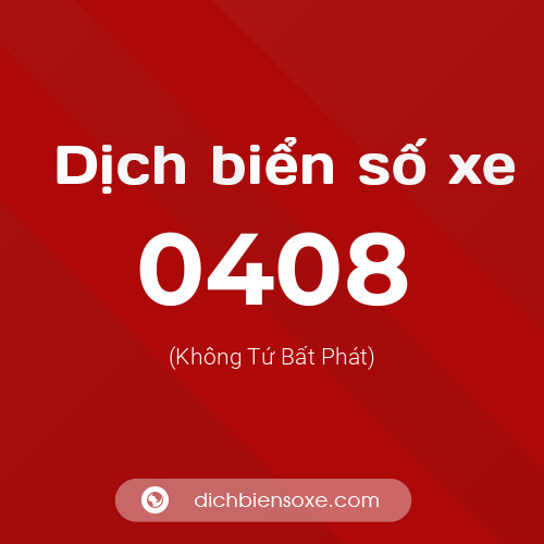 Ý nghĩa biển số xe 0408 là gì?
