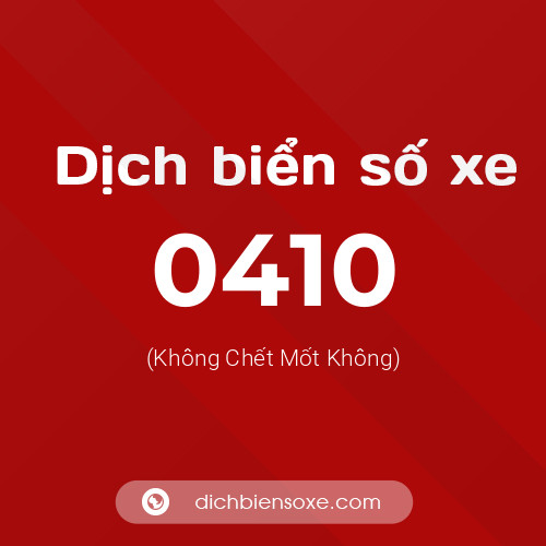 Ý nghĩa biển số xe 0410 là gì?