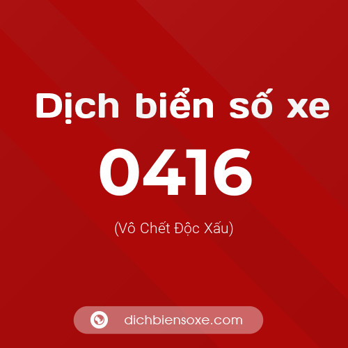 Ý nghĩa biển số xe 0416 là gì?