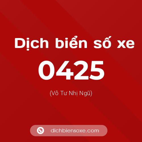 Ý nghĩa biển số xe 0425 là gì?