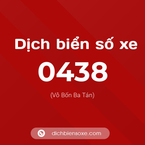 Ý nghĩa biển số xe 0438 là gì?