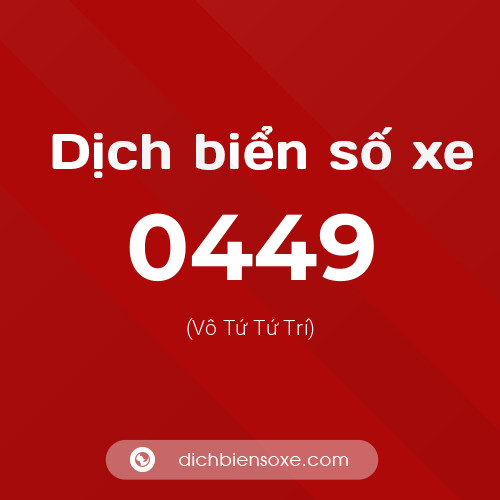 Ý nghĩa biển số xe 0449 là gì?