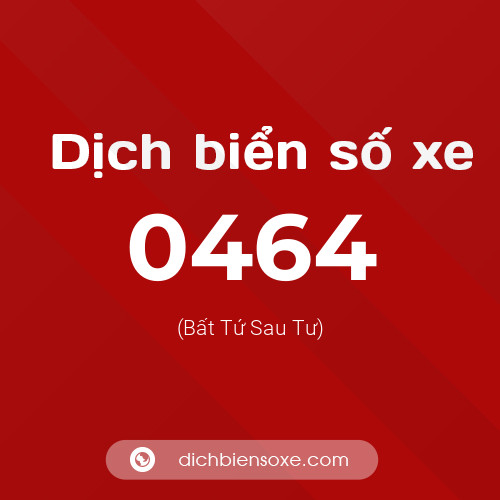 Ý nghĩa biển số xe 0464 là gì?