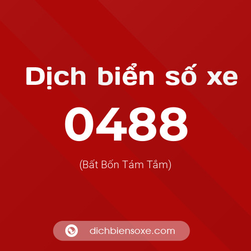 Ý nghĩa biển số xe 0488 là gì?