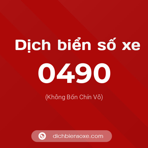 Ý nghĩa biển số xe 0490 là gì?