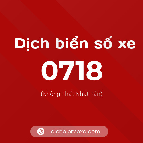 Ý nghĩa biển số xe 0718 là gì?