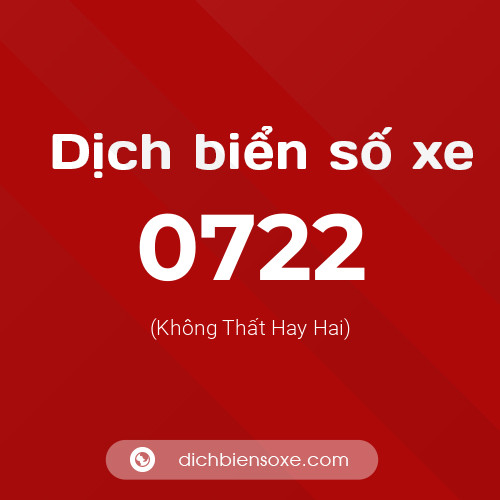 Ý nghĩa biển số xe 0722 là gì?