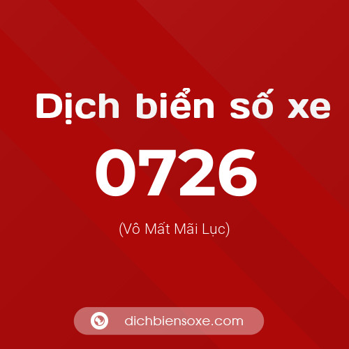 Ý nghĩa biển số xe 0726 là gì?