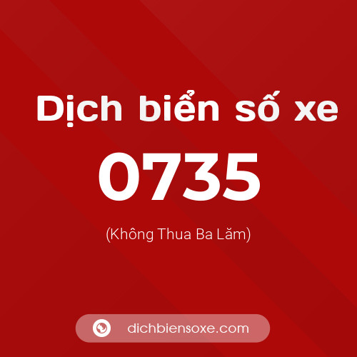 Ý nghĩa biển số xe 0735 là gì?
