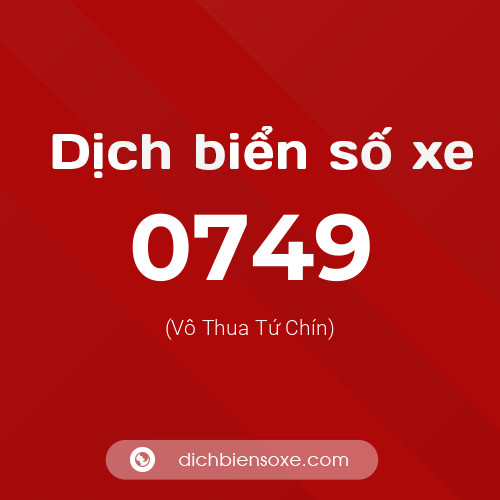 Ý nghĩa biển số xe 0749 là gì?