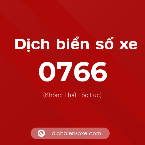 Ý nghĩa biển số xe 0766 là gì?