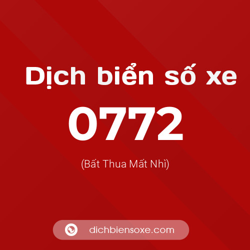 Ý nghĩa biển số xe 0772 là gì?