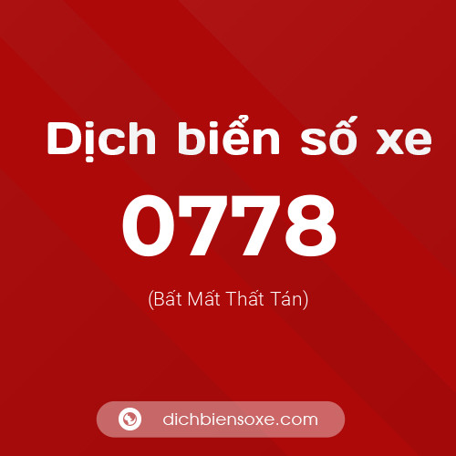 Ý nghĩa biển số xe 0778 là gì?
