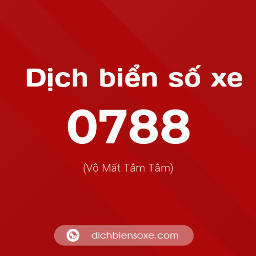 Ý nghĩa biển số xe 0788 là gì?