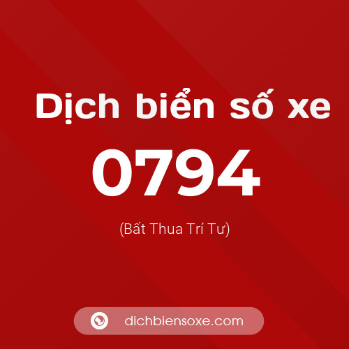Ý nghĩa biển số xe 0794 là gì?