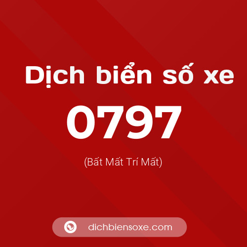 Ý nghĩa biển số xe 0797 là gì?