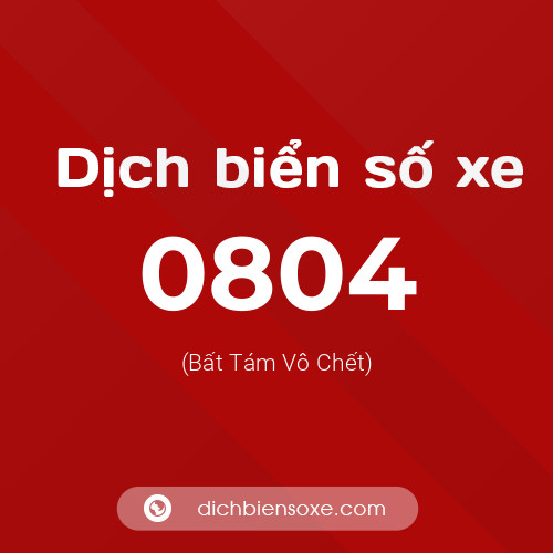 Ý nghĩa biển số xe 0804 là gì?