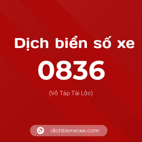 Ý nghĩa biển số xe 0836 là gì?